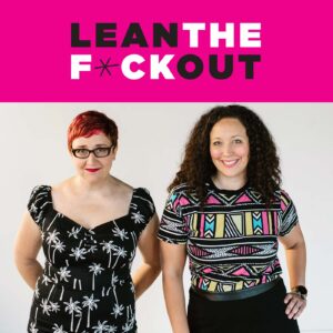 Lean The F*ck Out logo in color with two women posing side by side together
